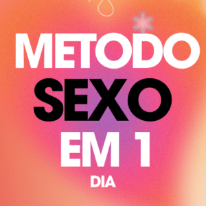 Metodo Sexo Em 1 Dia